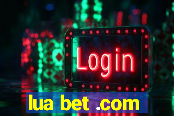 lua bet .com